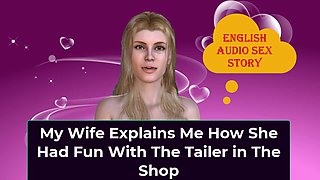 My Wife Explains Me How She Had Fun with the Tailer in the Shop - English Audio Sex Story