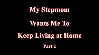 Stepmom Coco Vandi Wants Me To Stay Home For More